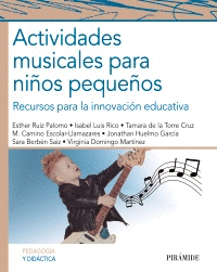 ACTIVIDADES MUSICALES PARA NIÑOS PEQUEÑOS. RECURSOS PARA LA INNOVACIÓN EDUCATIVA