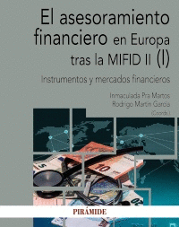 EL ASESORAMIENTO FINANCIERO EN EUROPA TRAS LA MIFID II. (I): INSTRUMENTOS Y MERCADOS FINANCIEROS