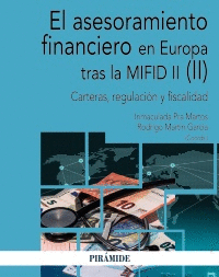 EL ASESORAMIENTO FINANCIERO EN EUROPA TRAS LA MIFID II (II). <BR>
