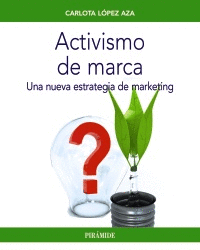 ACTIVISMO DE MARCA. UNA NUEVA ESTRATEGIA DE MARKETING
