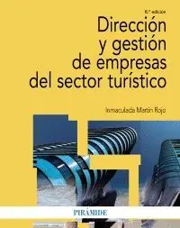 DIRECCIÓN Y GESTIÓN DE EMPRESAS DEL SECTOR TURÍSTICO DIRECCIÓN Y GESTIÓN DE EMPRESAS DEL SECTOR TURÍSTICO