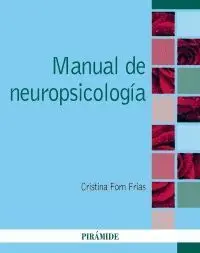 MANUAL DE NEUROPSICOLOGÍA MANUAL DE NEUROPSICOLOGÍA