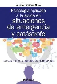 PSICOLOGÍA APLICADA A LA AYUDA EN SITUACIONES DE EMERGENCIA Y CATÁSTROFE