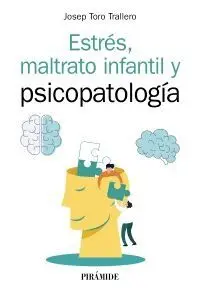 ESTRÉS, MALTRATO INFANTIL Y PSICOPATOLOGÍA