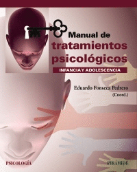 MANUAL DE TRATAMIENTOS PSICOLÓGICOS: INFANCIA Y ADOLESCENCIA