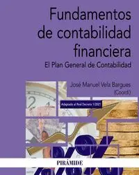 FUNDAMENTOS DE CONTABILIDAD FINANCIERA. EL PLAN GENERAL DE CONTABILIDAD