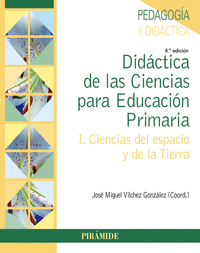 DIDÁCTICA DE LAS CIENCIAS PARA EDUCACIÓN PRIMARIA: I. CIENCIAS DEL ESPACIO Y DE LA TIERRA