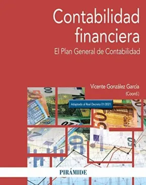 CONTABILIDAD FINANCIERA. EL PLAN GENERAL DE CONTABILIDAD