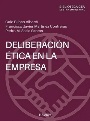 LA DELIBERACIÓN ÉTICA EN LA EMPRESA.