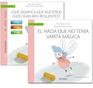 GUÍA: ¿QUÉ SIGNIFICA QUE NUESTROS HIJOS SEAN MÁS RESILIENTES?+CUENTO: EL HADA SIN VARITA MÁGICA.