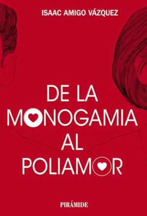DE LA MONOGAMIA AL POLIAMOR. EL NEOINDIVIDUALISMO SEXUAL