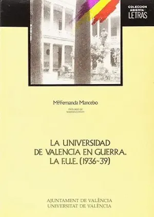 LA UNIVERSIDAD DE VALENCIA EN GUERRA<BR>