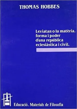 LEVIATAN O LA MATÈRIA, FORMA I PODER DUNA REPÚBLICA ECLESIÀSTICA I CIVIL.