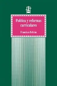 POLITICA Y REFORMAS CURRICULARES