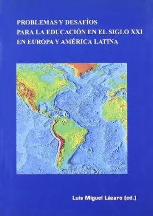 PROBLEMAS Y DESAFIOS EDUCACION SIGLO XXI