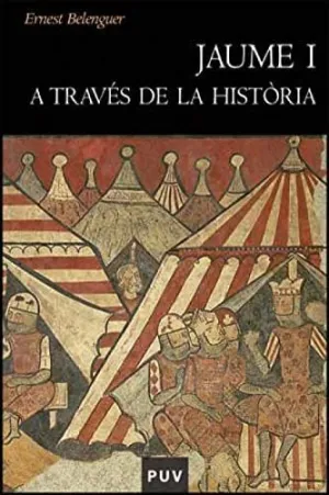 Jaume I a Traves de la Historia