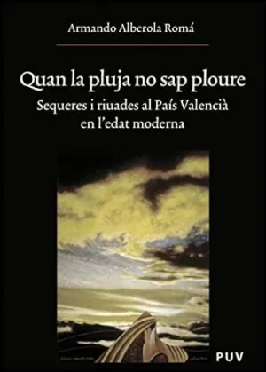 QUAN LA PLUJA NO SAP PLOURE