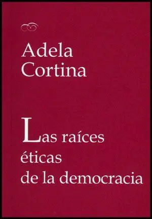 RAICES ETICAS DE LA DEMOCRACIA LAS