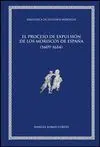 EL PROCESO DE EXPULSION DE LOS MORISCOS DE ESPAÑA (1609-1614)