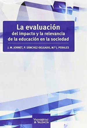 La Evaluación del Impacto y la Relevancia de la Educación en la Sociedad