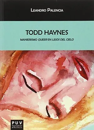 TODD HAYNES: MANIERISMO QUEER EN ´LEJOS DEL CIELO´