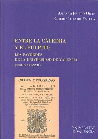 ENTRE LA CÁTEDRA Y EL PÚBLICO: LOS PAVORDES DE LA UNIVERSIDAD DE VALENCIA (SIGLOS XVI-XVII)
