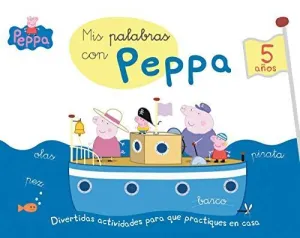 MIS PALABRAS CON PEPPA - 5 AÑOS (APRENDO CON PEPPA PIG) MIS PALABRAS CON PEPPA - 5 AÑOS (APRENDO CON PEPPA PIG)