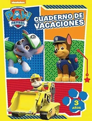 CUADERNO DE VACACIONES. 3 AÑOS (PAW PATROL - PATRULLA CANINA. CUADERNOS DE VACACIONES) CUADERNO DE VACACIONES. 3 AÑOS (PAW PATROL - PATRULLA CANINA. CUADERNOS DE VACACIONES)