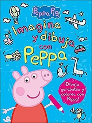 IMAGINA Y DIBUJA CON PEPPA (PEPPA PIG. ACTIVIDADES) IMAGINA Y DIBUJA CON PEPPA (PEPPA PIG. ACTIVIDADES)