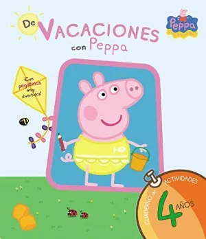DE VACACIONES CON PEPPA - 4 AÑOS (PEPPA PIG. CUADERNO DE ACTIVIDADES) DE VACACIONES CON PEPPA - 4 AÑOS (PEPPA PIG. CUADERNO DE ACTIVIDADES)