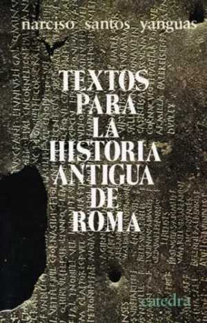 TEXTOS PARA LA HISTORIA ANTIGUA DE ROMA