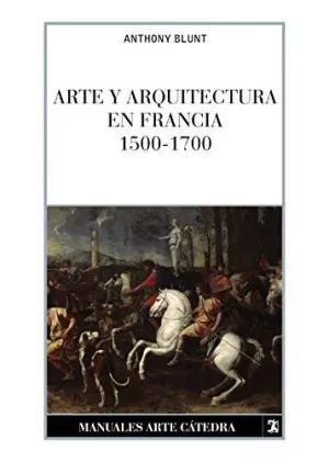 ARTE Y ARQUITECTURA EN FRANCIA, 1500-1700