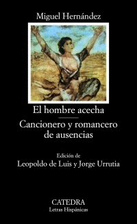 EL HOMBRE ACECHA - CANCIONERO Y ROMANCERO DE AUSENCIAS