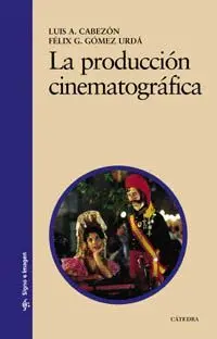 LA PRODUCCIÓN CINEMATOGRÁFICA