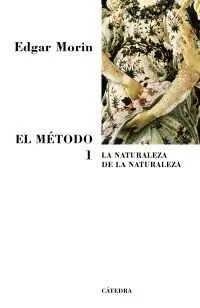 EL MÉTODO: 1. LA NATURALEZA DE LA NATURALEZA
