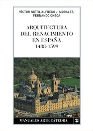 ARQUITECTURA DEL RENACIMIENTO EN ESPAÑA (1488-1599) ARQUITECTURA DEL RENACIMIENTO EN ESPAÑA (1488-1599)