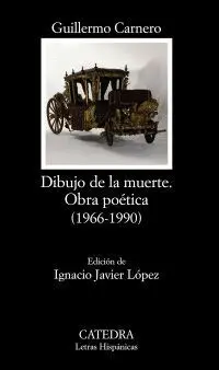 DIBUJO DE LA MUERTE : OBRA POÉTICA (1966-1990)