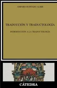 TRADUCCION Y TRADUCTOLOGIA:<BR> TRADUCCION Y TRADUCTOLOGIA:<BR>