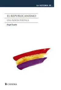EL REPUBLICANISMO: UNA PASION POLITICA