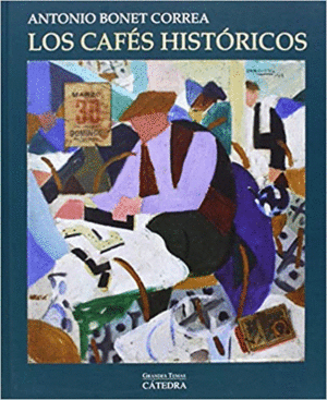 LOS CAFÉS HISTÓRICOS