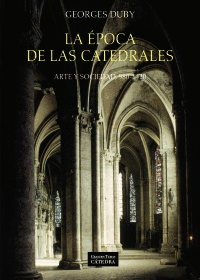 LA ÉPOCA DE LAS CATEDRALES: ARTE Y SOCIEDAD, 980-1420