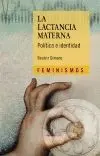 LA LACTANCIA MATERNA: POLÍTICA E IDENTIDAD LA LACTANCIA MATERNA: POLÍTICA E IDENTIDAD