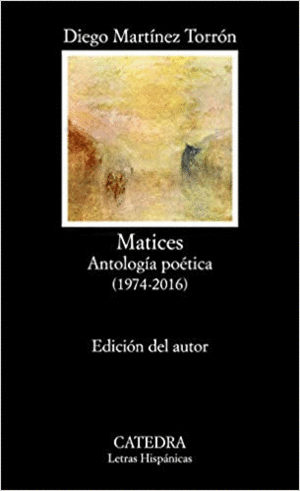 MATICES: ANTOLOGÍA POÉTICA (1974-2016)