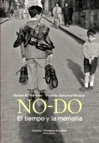 NO-DO: EL TIEMPO Y LA MEMORIA