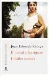 EL CORAL Y LAS AGUAS - INÚTILES TOTALES