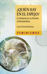 ¿QUIÉN HAY EN EL ESPEJO? LO FEMENINO EN LA FILOSOFÍA CONTEMPORÁNEA