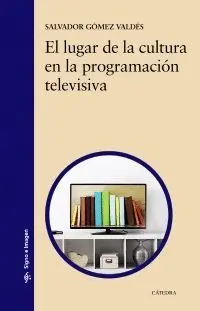 El Lugar de la Cultura en la Programación Televisiva
