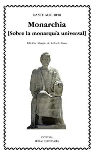 MONARCHIA (SOBRE LA MONARQUIA UNIVERSAL)