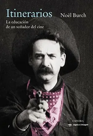 ITINERARIOS. LA EDUCACION DE UN SOÑADOR DEL CINE