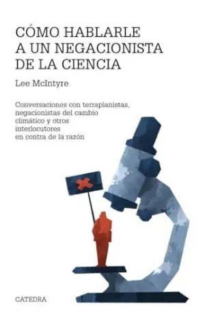 Cómo Hablarle a un Negacionista de la Ciencia